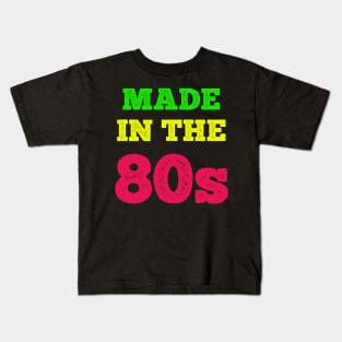 Made In The 80's Kids T-Shirt